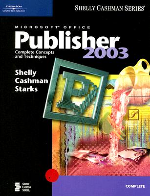 Image for Microsoft Office Publisher 2003: Complete Concepts and Techniques (Shelly Cashman)