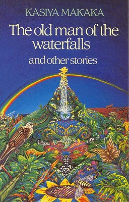 The old man of the waterfalls and other stories