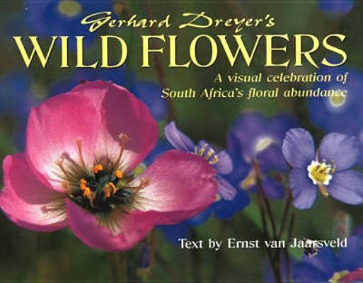Gerhard Dreyer's Wild Flowers A Visual Celebration of South Africa's Floral Abundance