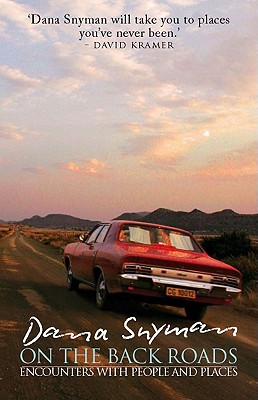 On The Back Roads: Encounters with People and Places (Siigned by the Author)