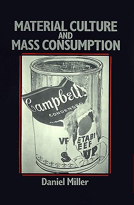 Material Culture and Mass Consumerism