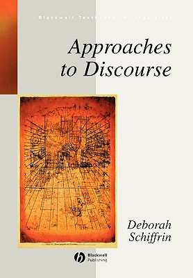 Approaches to Discourse (Blackwell Textbooks in Linguistics)