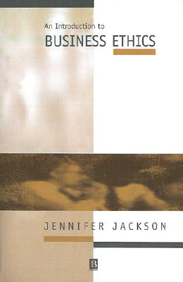 An Introduction to Business Ethics (Introducing Philosophy)