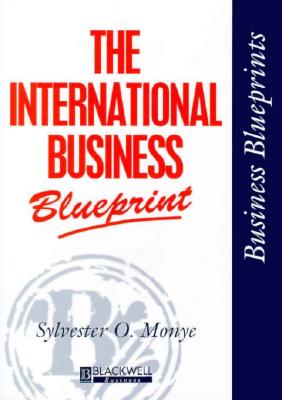 The International Business Blueprint (Business Blueprints)