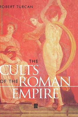 THE CULTS OF THE ROMAN EMPIRE