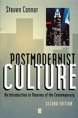 Postmodernist Culture: An Introduction to Theories of the Contemporary