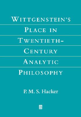 Wittgenstein's Place in Twentieth-Century Analytic Philosophy