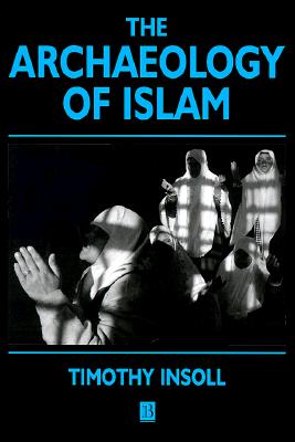 The Archaeology of Islam
