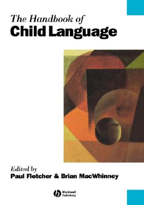 The Handbook of Child Language