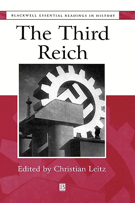 The Third Reich: The Essential Readings (Blackwell Essential Readings in History)
