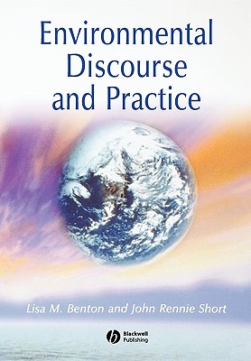 Environmental Discourse and Practice: A Reader