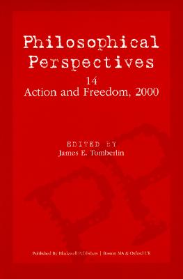 Philosophical Perspectives: Action and Freedom, 2000