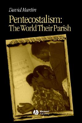 Pentecostalism: The World Their Parish
