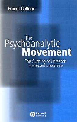 The Psychoanalytic Movement: The Cunning of Unreason