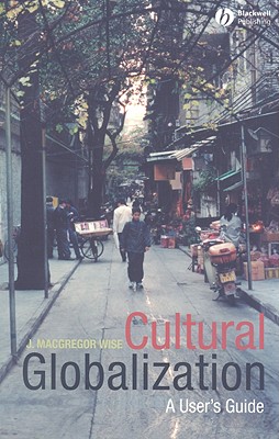 Cultural Globalization: A User's Guide