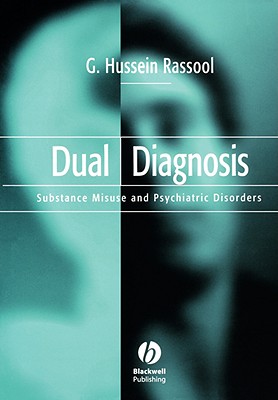 Dual Diagnosis: Substance Misuse and Psychiatric Disorders