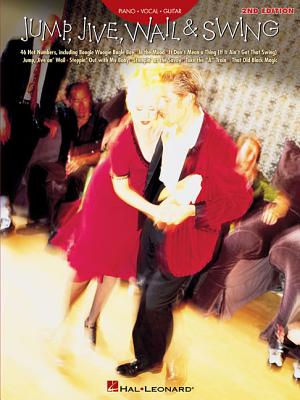Jump, Jive, Wail and Swing : 47 Hot Numbers, Standard Version Piano, Vocal and Guitar Chords