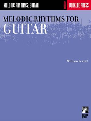Melodic Rhythms for Guitar ; 42 Comprehensive Exercises and 92 complete Harmonized Studies