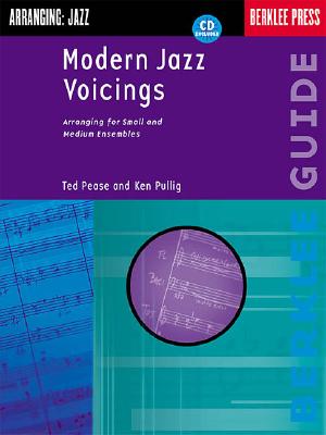 Modern Jazz Voicings: Arranging for Small and Medium Ensembles