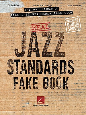 The Hal Leonard Real Jazz Standards Fake Book - C Edition 250 Timeless Jazz Standards with Authentic Handwritten Notation Sheet Music Songbook for Musicians and Educators