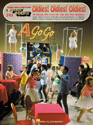 Oldies! Oldies! Oldies! 38 Classic Hits from the 50s and 60s Easy Piano Sheet Music for Keyboard E-Z Play Today Volume 243 128 Pages of Legendary Pop and Rock Songs