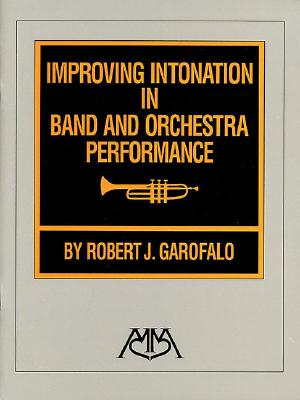 Improving Intonation in Band and Orchestra Performance