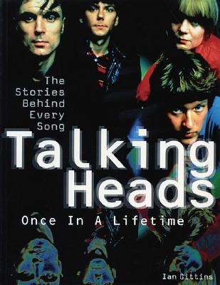 Image for Talking Heads - Once in a Lifetime: The Stories Behind Every Song