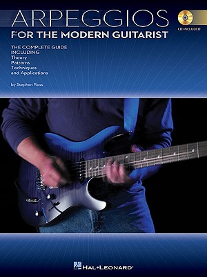 Arpeggios for the Modern Guitarist Complete Guide by Stephen Ross Guitar Tab Sheet Music Book with Online Audio for Intermediate to Advanced Players T