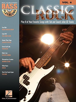 Classic Rock: Bass Play-Along Volume 6 (Hal Leonard Bass Play-Along)