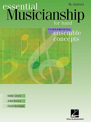 Essential Musicianship for Band - Ensemble Concepts: Fundamental Level - Bb Clarinet