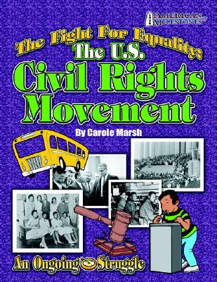 The U.S. Civil Rights Movement: The Fight for Equality (American Milestones)