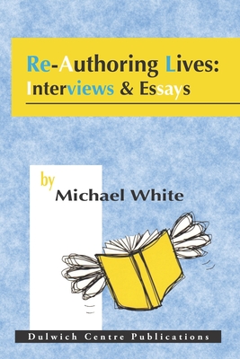Re-Authoring Lives:Interviews & Essays