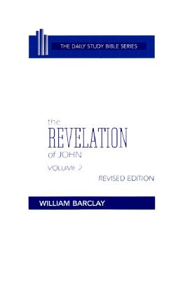 Image for The Revelation of John: Volume 2 (Chapters 6 to 22) (Daily Study Bible (Westminster Hardcover)) (English and Hebrew Edition) The Revelation of John: Volume 2 (Chapters 6 to 22) (Daily Study Bible (Westminster Hardcover)) (English and Hebrew Edition)
