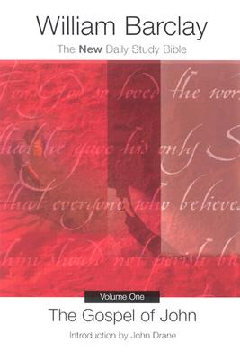 Image for The Gospel of John: The New Daily Study Bible (Volume 1) The Gospel of John: The New Daily Study Bible (Volume 1)