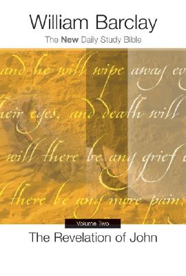 Revelation of John: Chapters 6 through 22 (New Daily Study Bible)