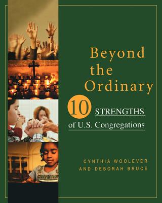 Beyond the Ordinary: Ten Strengths of U.S. Congregations