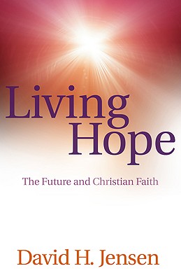Living Hope: The Future and Christian Faith