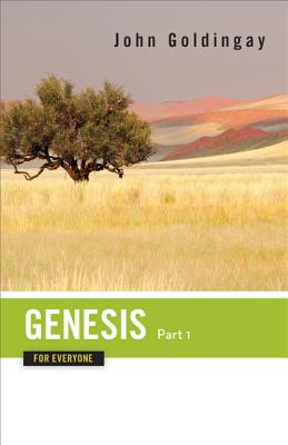 Image for Genesis for Everyone, Part 1: Chapters 1-16 (The Old Testament for Everyone)