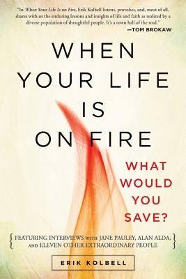 When Your Life Is on Fire: What Would You Save