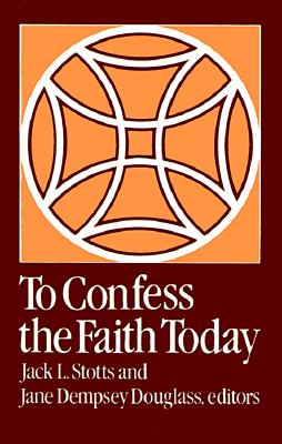 To Confess the Faith Today