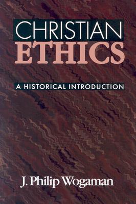 Image for Christian Ethics: A Historical Introduction Christian Ethics: A Historical Introduction