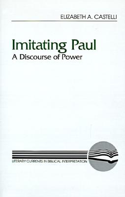 Imitating Paul: A Discourse of Power