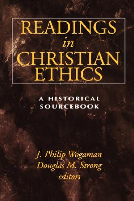 Readings in Christian Ethics: A Historical Sourcebook