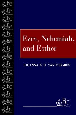 Ezra, Nehemiah, and Esther (WBC) (Westminster Bible Companion)