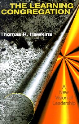 The Learning Congregation: A New Vision of Leadership
