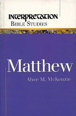 Matthew (Interpretation Bible Studies)