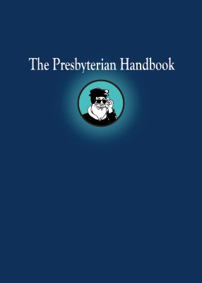 The Presbyterian Handbook