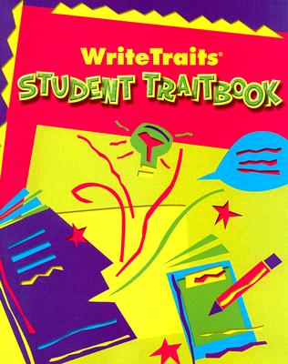 Great Source Write Traits: Student Edition Traitbook Grade 3 2002
