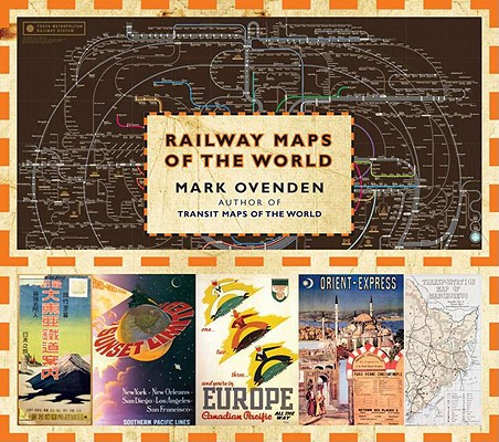 Railway Maps of the World Ovenden, Mark