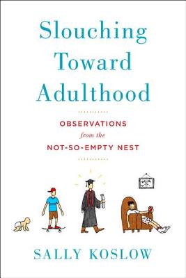 Slouching Toward Adulthood